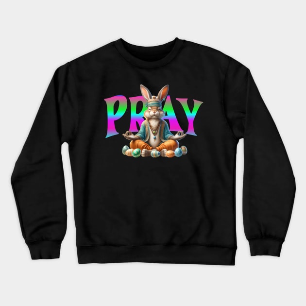 Pray (easter bunny) Crewneck Sweatshirt by swamp fairys